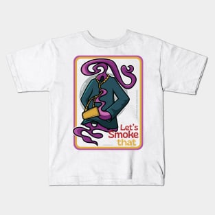 Let's smoke that ver 2 Kids T-Shirt